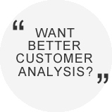 Want Better Customer Analysis?